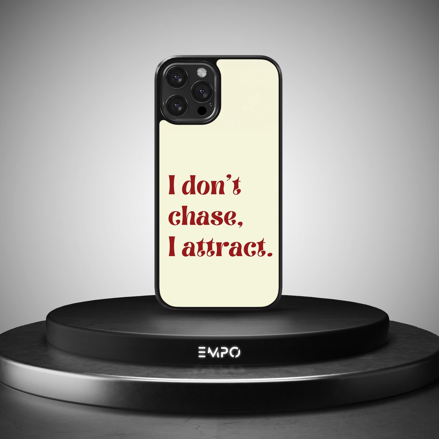 I Don't Chase. I Attract.